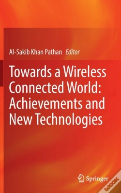 Capa do artigo Towards A Wireless Connected World: Achievements And New Technologies