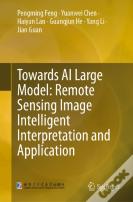 Towards Ai Large Model: Remote Sensing Image Intelligent Interpretation And Application