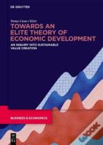 Towards An Elite Theory Of Economic Development
