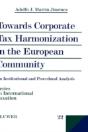 Towards Corporate Tax Harmonization In The European Community - Preview