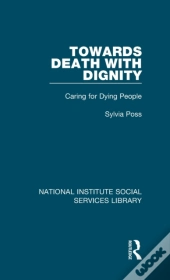 Towards Death With Dignity
