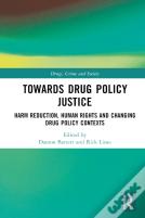 Towards Drug Policy Justice