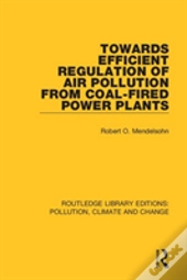 Towards Efficient Regulation Of Air Pollution From Coal-Fired Power Plants