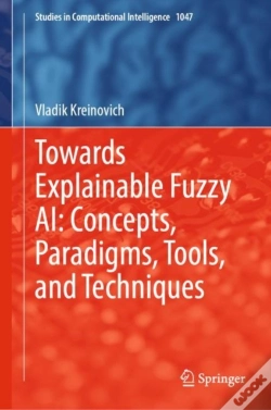 Capa do artigo Towards Explainable Fuzzy Ai: Concepts, Paradigms, Tools, And Techniques