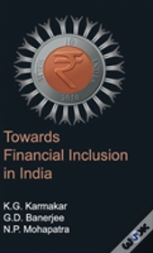Towards Financial Inclusion In India