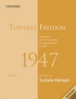 Capa do artigo Towards Freedom: Documents On The Movement For Independence In India, 1947