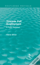 Towards Full Employment (Routledge Revivals)