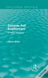 Towards Full Employment (Routledge Revivals)