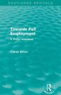 Towards Full Employment (Routledge Revivals) - Preview