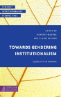 Towards Gendering Institutionalism - Preview