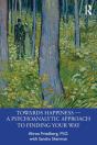 Towards Happiness Â€” A Psychoanalytic Approach To Finding Your Way - Preview