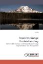 Towards Image Understanding - Preview