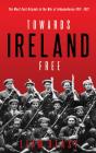 Towards Ireland Free - Preview