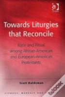 Towards Liturgies That Reconcile