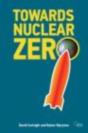 Towards Nuclear Zero - Preview