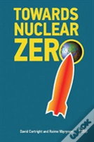 Towards Nuclear Zero