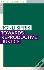 Towards Reproductive Justice