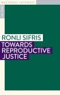 Towards Reproductive Justice - Preview