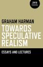 Towards Speculative Realism: Essays & - Preview