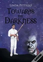 Towards The Darkness