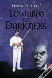 Towards The Darkness