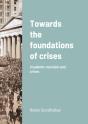 Towards The Foundations Of Crises: Acade - Preview