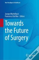 Towards The Future Of Surgery