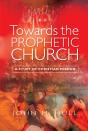 Towards The Prophetic Church - Preview
