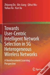 Capa do artigo Towards User-Centric Intelligent Network Selection In 5g Heterogeneous Wireless Networks