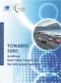 Towards Zero Ambitious Road Safety Targets And The Safe System Approach - Preview