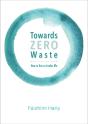 Towards Zero Waste - Preview