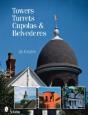 Towers, Turrets, Cupolas, & Belvederes - Preview