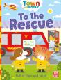 Town And About: To The Rescue - Preview