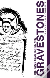 Town Cemeteries And Gravestones Of Hadley Massachusetts