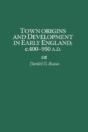Town Origins And Development In Early England, C.400-950 A.D. - Preview