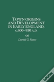 Capa do artigo Town Origins And Development In Early England, C.400-950 A.D.
