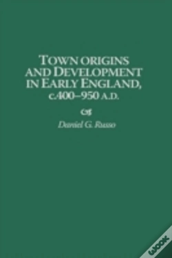 Capa do artigo Town Origins And Development In Early England, C.400-950 A.D.