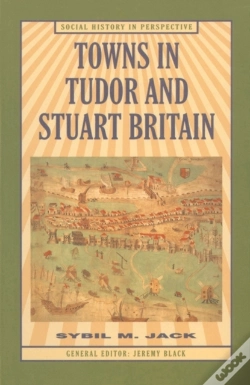 Capa do artigo Towns In Tudor And Stuart Britain
