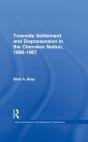 Townsite Settlement And Dispossession In The Cherokee Nation, 1866-1907 - Preview