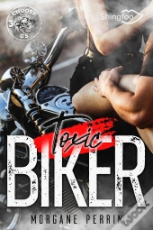 Toxic Biker Tome 3 : Choose Us