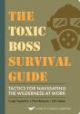 Toxic Boss Survival Guide - Tactics For Navigating The Wilderness At Work - Preview