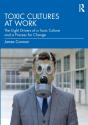 Toxic Cultures At Work - Preview