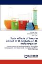 Toxic Effects Of Hexane Extract Of O. Limbata On D. Melanogaster - Preview