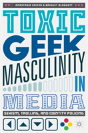 Toxic Geek Masculinity In Media - Preview