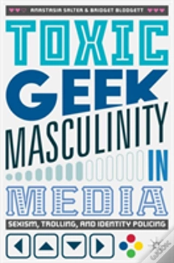 Capa do artigo Toxic Geek Masculinity In Media
