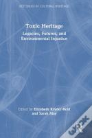 Toxic Heritage