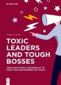 Toxic Leaders And Tough Bosses - Preview
