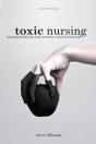 Toxic Nursing, Second Edition - Preview