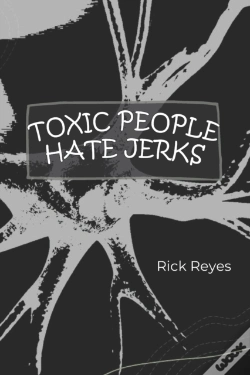 Capa do artigo Toxic People Hate Jerks