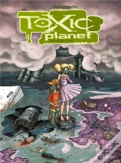 Capa do artigo Toxic Planet (Integrale)